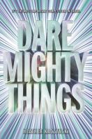 Dare Mighty Things by Heather Kaczynski cover