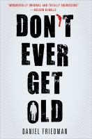 Don’t Ever Get Old by Daniel Friedman cover