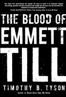 The Blood of Emmett Till by Timothy B. Tyson cover