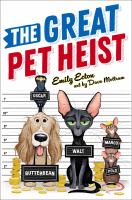 The Great Pet Heist by Emily Ecton cover