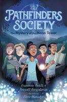 The Pathfinders Society: The Mystery of Moon Tower by Francesco Sedita cover