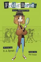 Friday Barnes, Girl Detective by R.A. Spratt cover