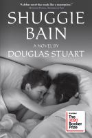 Cover of Shuggie Bain by Douglas Stuart&nbsp;