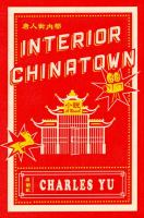 Cover of Interior Chinatown by Charles Yu